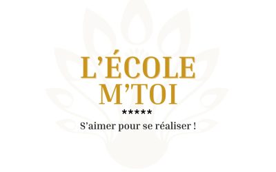 S’aimer pour se réaliser : L’ÉCOLE M’TOI !