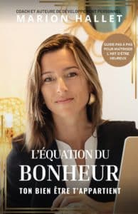 developpement personnel ; bien être ; guide l'équation du bonheur, l'art d'être heureuse